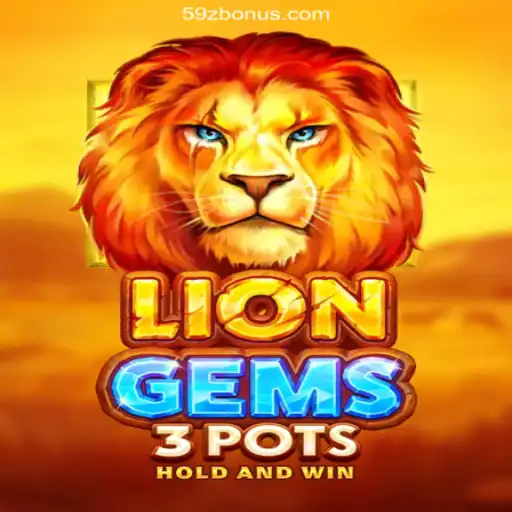LionGems3pots: Exploring an Exciting Slot Game on 59Z
